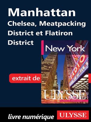 cover image of Manhattan Chelsea, Meatpacking District et Flatiron District